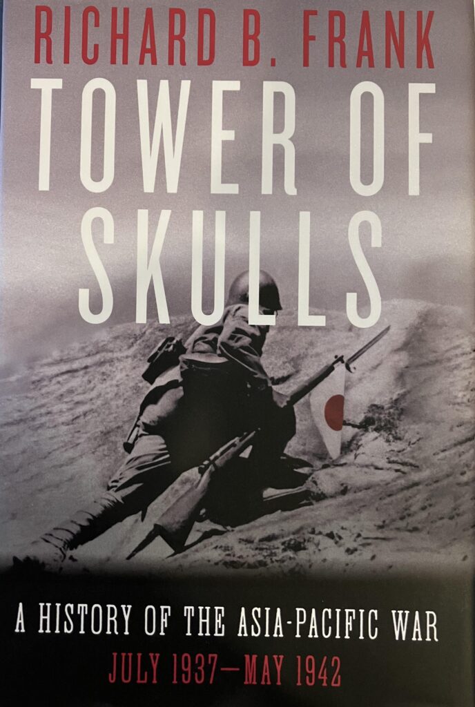 Cover of Richard B. Frank's book, Tower of Skulls: A History of the Asia-Pacific War July 1937-May 1942