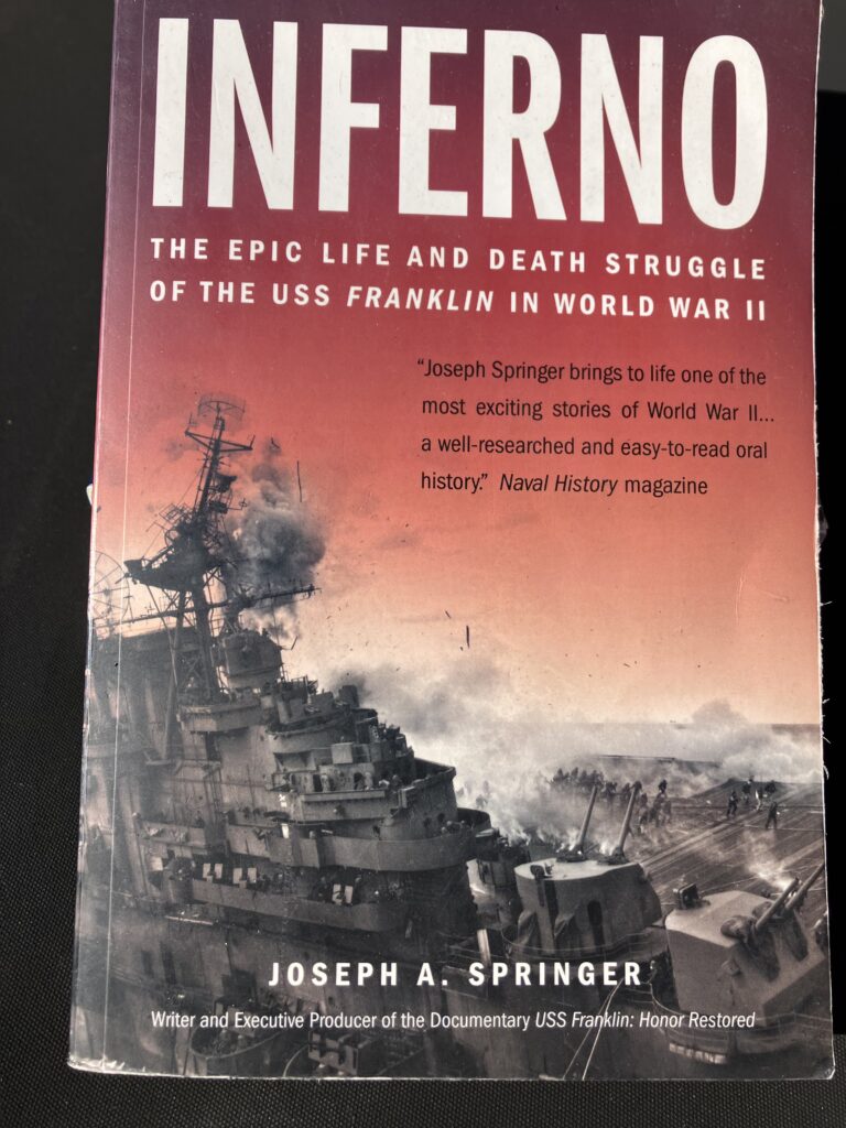 Cover of the book, "Inferno: The Epic Life And Death Struggle of the USS Franklin In World War II," by Joseph A. Springer.