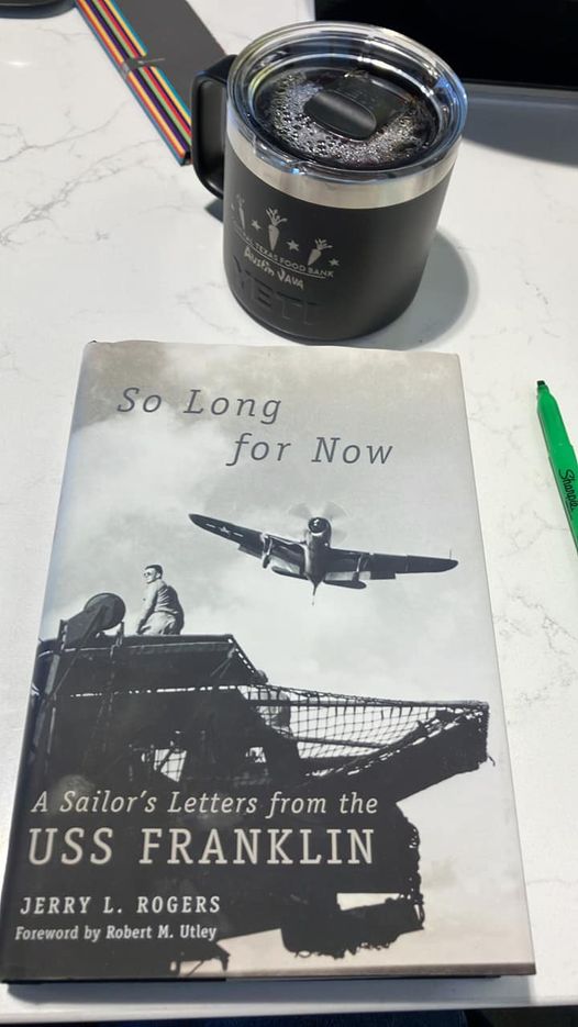 Cover of the book, "So Long For Now: A Sailor's Letters from the USS Franklin," by Jerry L. Rogers. The cover's image is that of a US Navy plane flying off the carrier as seen from below the flight deck.